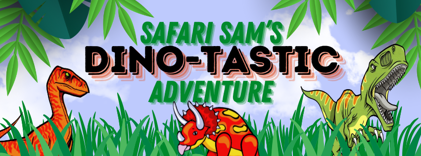 Safari Sam's Dino-Tastic Adventure!